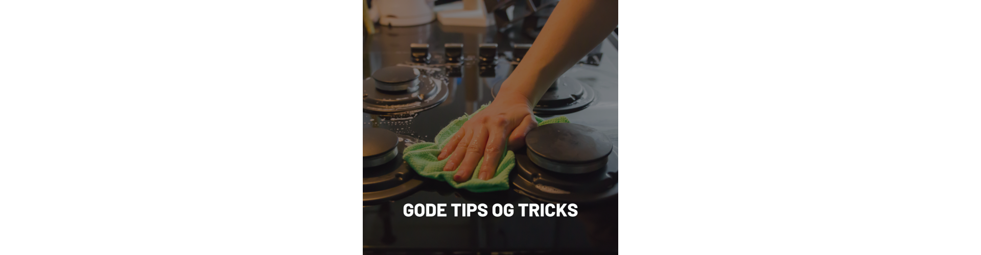 Gode tips og tricks